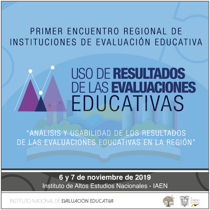 I Encuentro Regional de Instituciones de Evaluación Educativa: uso de los resultados de las evaluaciones"